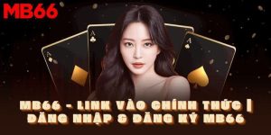 Nhà Cái Uy Tín Mb66 - Sân Chơi Sống Động Bạn Nên Thử Sức 2024 4 nhà cái uy tín mb66